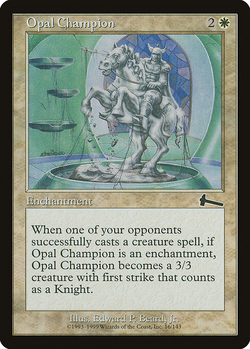 Urza's Legacy - 16 - Opal Champion - Common