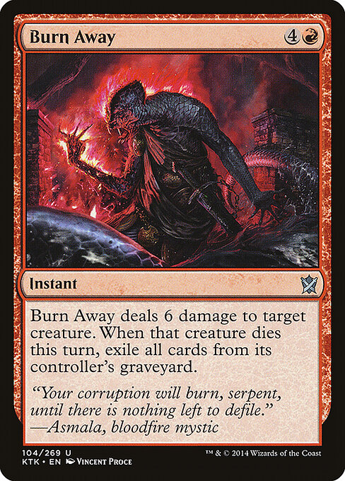 Khans of Tarkir - 104 - Burn Away - Uncommon