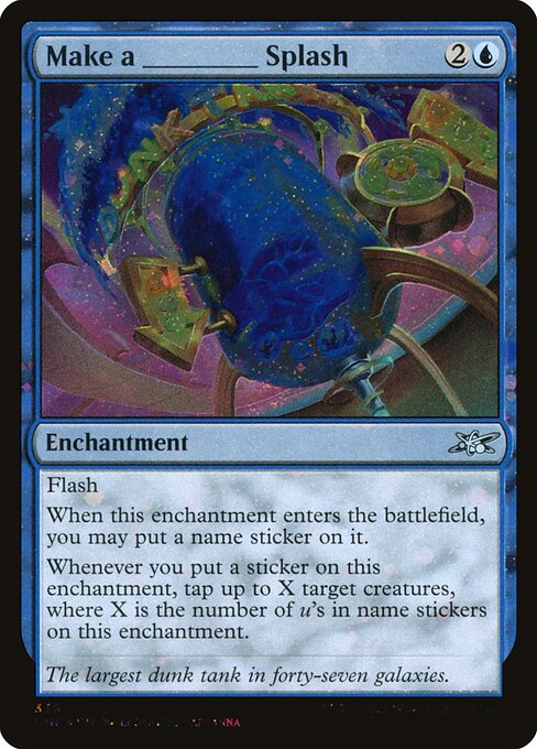 Unfinity - 336 - Make a _____ Splash - Uncommon