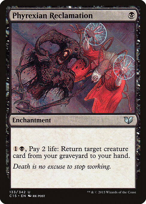 Commander 2015 - 133 - Phyrexian Reclamation - Uncommon