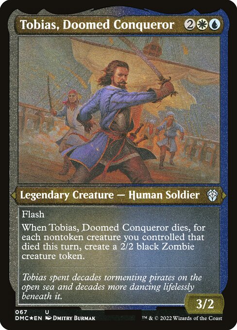 Dominaria United Commander - 67 - Tobias, Doomed Conqueror - Uncommon - Etched Foil